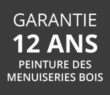 Garantie 12 ans peinture des menuiseries bois